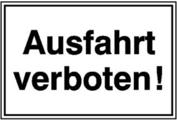 Privatgrundstück: Schild Ausfahrt verboten 30x20cm