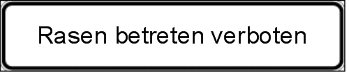 Rasen betreten verboten (Schildgröße 52 cm x 11 cm)