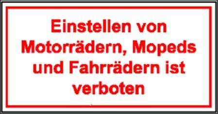 Einstellen von Motorrädern,Mopeds und Fahrrädern ist verboten