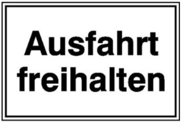 Privatgrundstück: Schild Ausfahrt freihalten