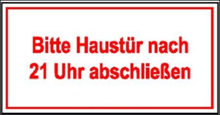 Bitte Haustüre nach 21 Uhr abschliessen
