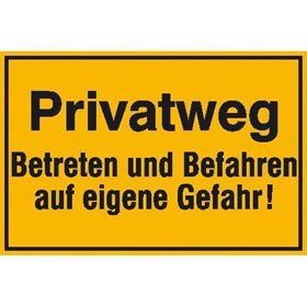 Privatweg Betreten und Befahren auf eigene Gefahr