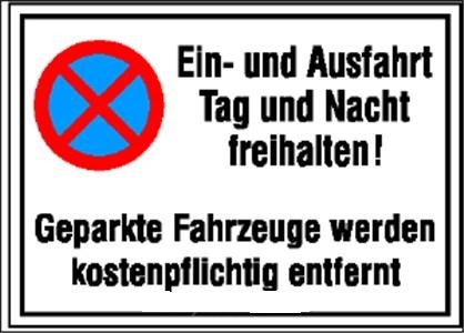 Ein und Ausfahrt Tag und Nacht freihalten!