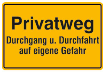 Privatweg Durchgang u. Durchfahrt auf eigene Gefahr
